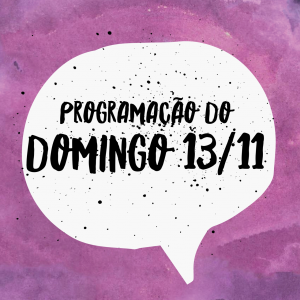 screenshot: Programação do domingo – 13/11