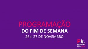 screenshot: Programação do Fim de Semana – 26 e 27/11