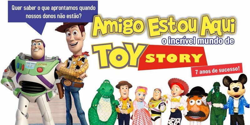 Toy Story: Amigo Estou Aqui, Incrível Mundo de Toy Story no Teatro BTC