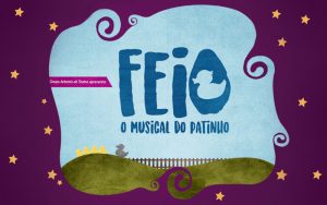 screenshot: Teatro Dr Botica terá “Feio, O Musical do Patinho”