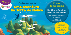 screenshot: Desconto + bônus para Teatro do Playcenter Family: “O Aniversário – Uma Aventura na Terra do Nunca”