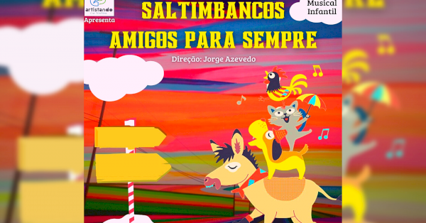 "Saltimbancos - Amigos Para Sempre” entra acontece em agosto no Teatro Raposo
