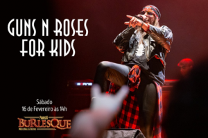 screenshot: Rock n’ Roll para crianças! Show Guns n’ Roses for Kids invade os palcos do Paris 6 Burlesque em Fevereiro