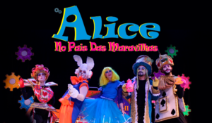 screenshot: Apenas R$ 25,00! Em releitura divertida, infantil “Alice no País das Maravilhas” desembarca no Teatro Dr. Botica