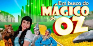 screenshot: Apenas R$ 20,00! Muitas aventuras esperam a garotada no espetáculo infantil “Em busca do Mágico de Oz”, no Teatro Dr. Botica