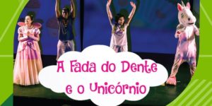 screenshot: DESCONTO! Projeções virtuais, músicas e muita magia esperam os pequenos no infantil “A Fada do Dente e o Unicórnio”, no Teatro do Shopping Jardim Sul