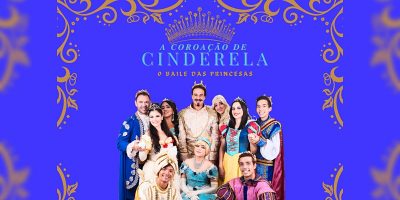 screenshot: De plebeia a princesa: musical “Coroação de Cinderela” faz temporada no Teatro West Plaza; e com desconto!