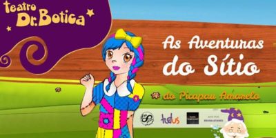 screenshot: Teatro com desconto? SIM! “As Aventuras do Sítio do Picapau Amarelo” faz temporada no Teatro Dr. Botica