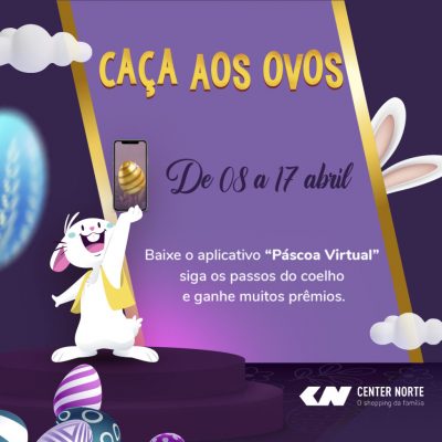 screenshot: Páscoa no shopping Center Norte tem Caça aos Ovos em um app de realidade aumentada