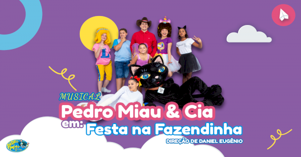 Espetáculo Pedro Miau & Cia em Festa na Fazendinha fala sobre inclusão, empatia e superação no Teatro São Cristovão