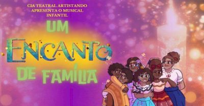 screenshot: Com muita música e humor, peça Um Encanto de Família faz temporada no Teatro West Plaza